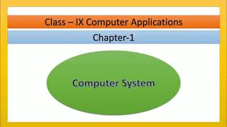 Class-9 #Computer Applications #Chapter-1 #Computer System #Part-1