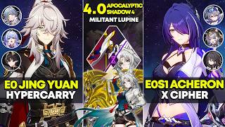 E0 Jing Yuan Hypercarry &amp; E0S1 Acheron x Cipher | Apocalyptic Shadow 4 | Honkai Star Rail 4.0