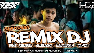 GUARACHA || TARABEK - CANGKERZ DJOCKZ Party Kancingan Terbaru 2026