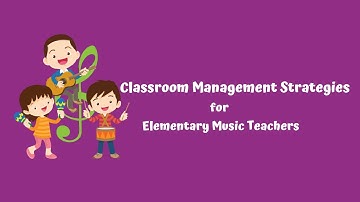 Elementary Music Classroom Management | Behavior Management in the Elementary Classroom 2023-2024
