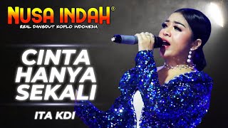 Download Lagu CINTA HANYA SEKALI - Ita KDI Nusa Indah The Real Dangdut Koplo Indonesia (Official Live Music) MP3
