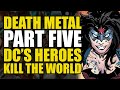 DC's Superheroes Kill The World: Dark Nights Death Metal Part 5 | Comics Explained