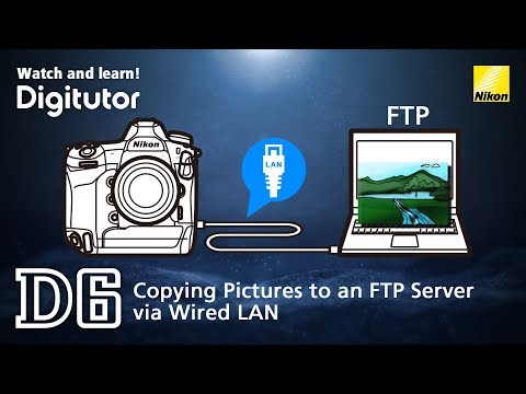 D6 #5 Copying Pictures to an FTP Server via Wired LAN | Digitutor
