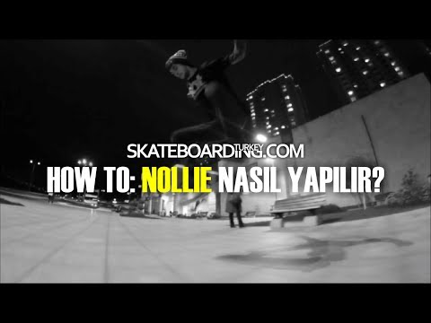 How To: Nollie Nasıl Yapılır?