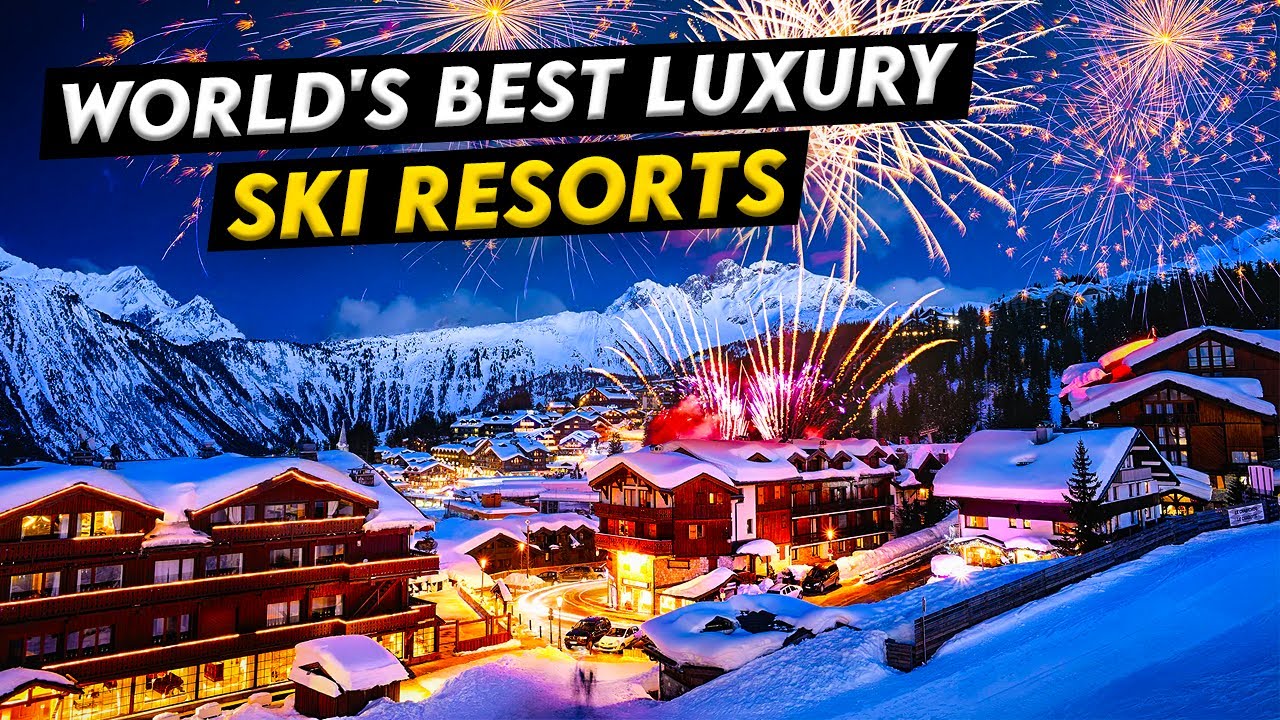 Skiing in Style World's Best Luxury Ski Resorts 