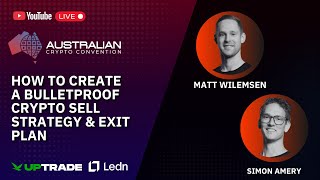 How to Create a Bulletproof Crypto Sell Strategy & Exit Plan | Matt Wilemsen and Simon Amery