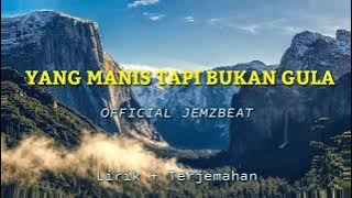 Yang Manis Bukan Gula Viral Tik Tok ||Lirik Terjemahan|| reage slow timur