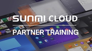 SUNMI OS & CLOUD - Partner training (App Development)