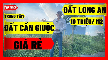 Bán đất Cần Giuộc giá rẻ trung tâm huyện 10 triệu /m2 | ABC
