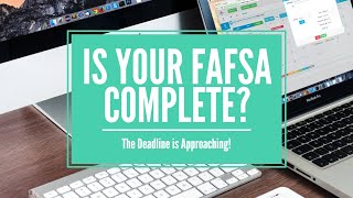 FAFSA Deadline Approaching! What You Need To Know!!