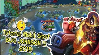 Tutorial Bug Johnson Terbaru Mobile Legend 2019