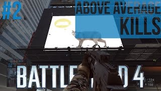 Battlefield 4 - Above Average Kills #2