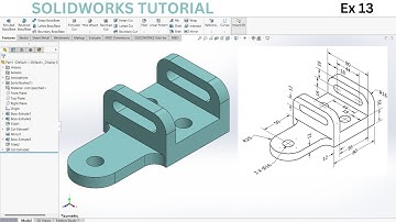 Solid works 3D Modeling Tutorial Ex 13 | A Step-by-Step Guide