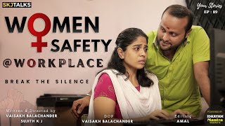 Women Safety at Workplace | Your Stories EP - 89 | SKJ Talks | Break The Silence | Short film