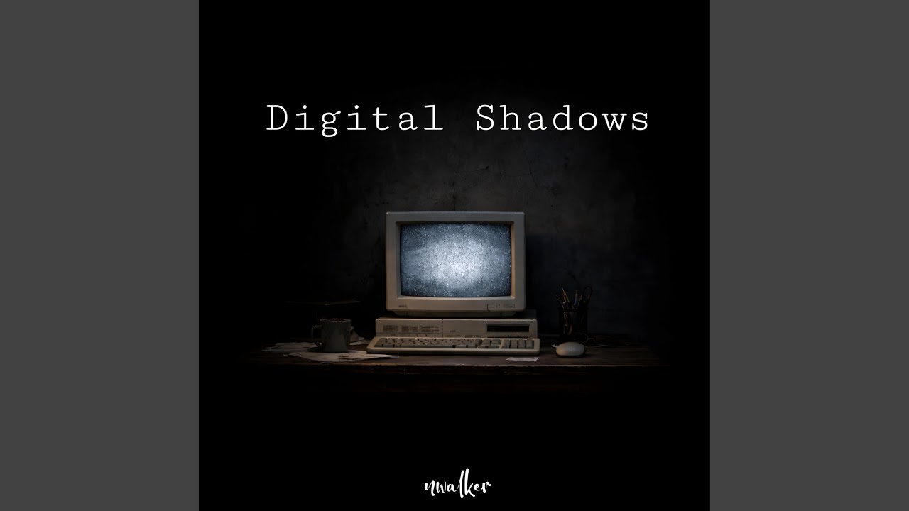 Digital Shadows