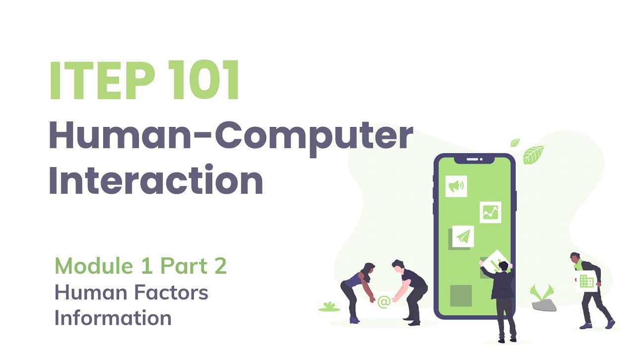 ITEP 101 HCI Module 1 Part 2 Human Factors Information - YouTube
