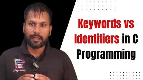 Difference Between Keywords and Identifiers | C Language Basics