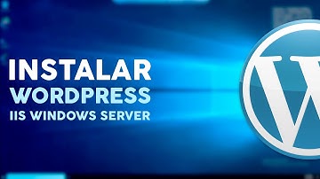Instalar wordpress en un Windows server 2022 con IIS | Parte 1