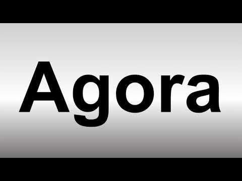 How to Pronounce Agora?