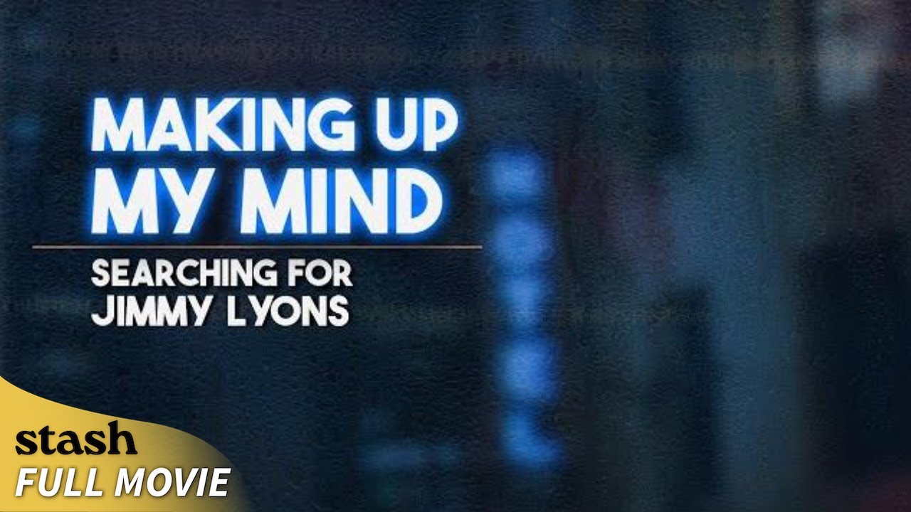 Making Up My Mind: Searching for Jimmy Lyons | Jazz Legends Documentary (2025)