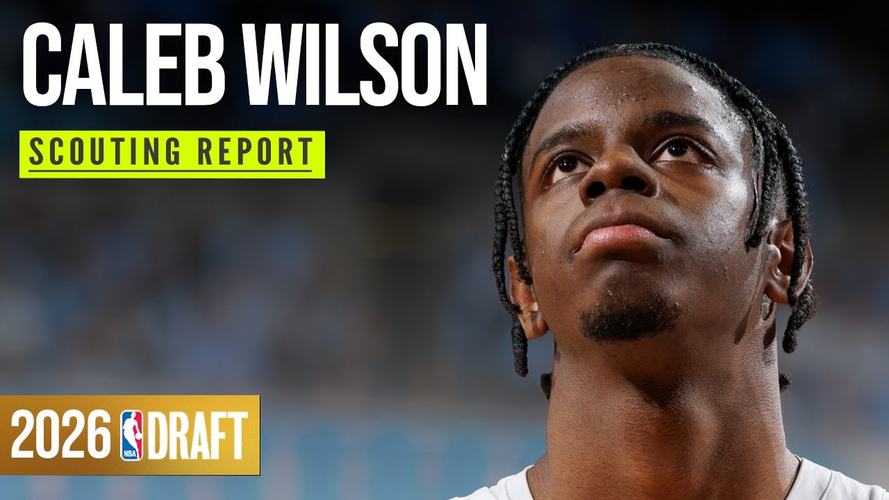 Caleb Wilson Scouting Report | 2026 NBA Draft
