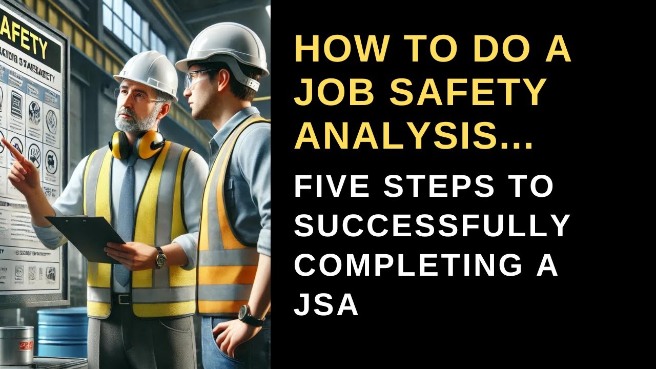 Workplace Safety Video: How to Complete a Job Safety Analysis or JSA