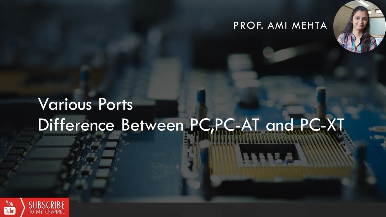 CMTS _ Lecture 3 _ Port and Difference Between PC , PCXT and PCAT_in