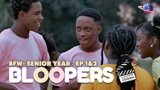 BFW: Senior Year - Episode 1 & 2 Bloopers