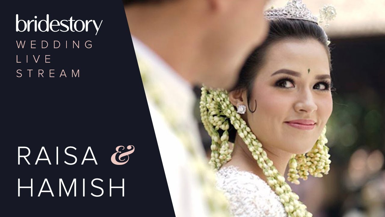 Full Version The Wedding Live Stream Of Raisa Andriana And Hamish