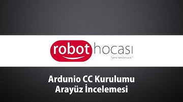 Arduino Dersleri #2 - Arduino CC Kurulumu - Arayüz İncelemesi