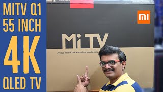 Mitv Q1 4K 55 Inch Qled Tv Unboxing And Initial Impressions