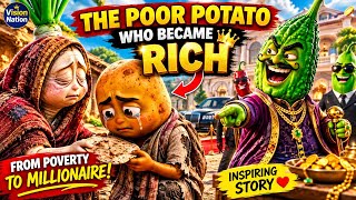 🥔😭 The Poor Potato Who Became RICH! 💰👑 | From Poverty to Millionaire | Emotional Story