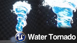 [UE4 VFX] Water Tornado