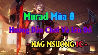 [Liên Quân Mobile ] Hướng Dẫn Chơi Và Lên Đồ Đi Rừng Murad Mùa 8 | Sơn Tùng MTP | Msuong FC