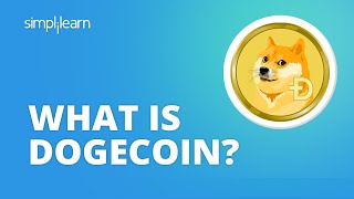 What Is Dogecoin? | Dogecoin Explained | Dogecoin Mining | Cryptocurrency For Beginners |Simplilearn