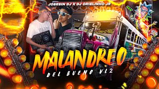 MALANDREO DEL BUENO VOL.2 @josesindj ❌ @DJORIELINHOJR 