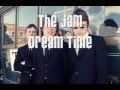 The jam  dream time