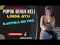 Popok Beruk Keli - Linda Ayu - Bara Raja - Ananda Audio - Live Getasari Terbaru 2022