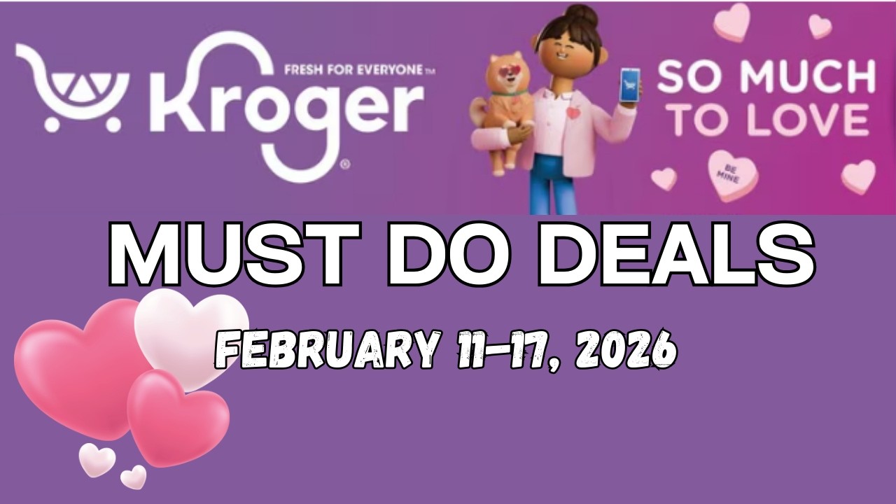 *3 Day Sale* Kroger MUST DO Deals for 2/11-2/17 | 5x Digitals, $.99 Sale, Weekly Digitals, & MORE