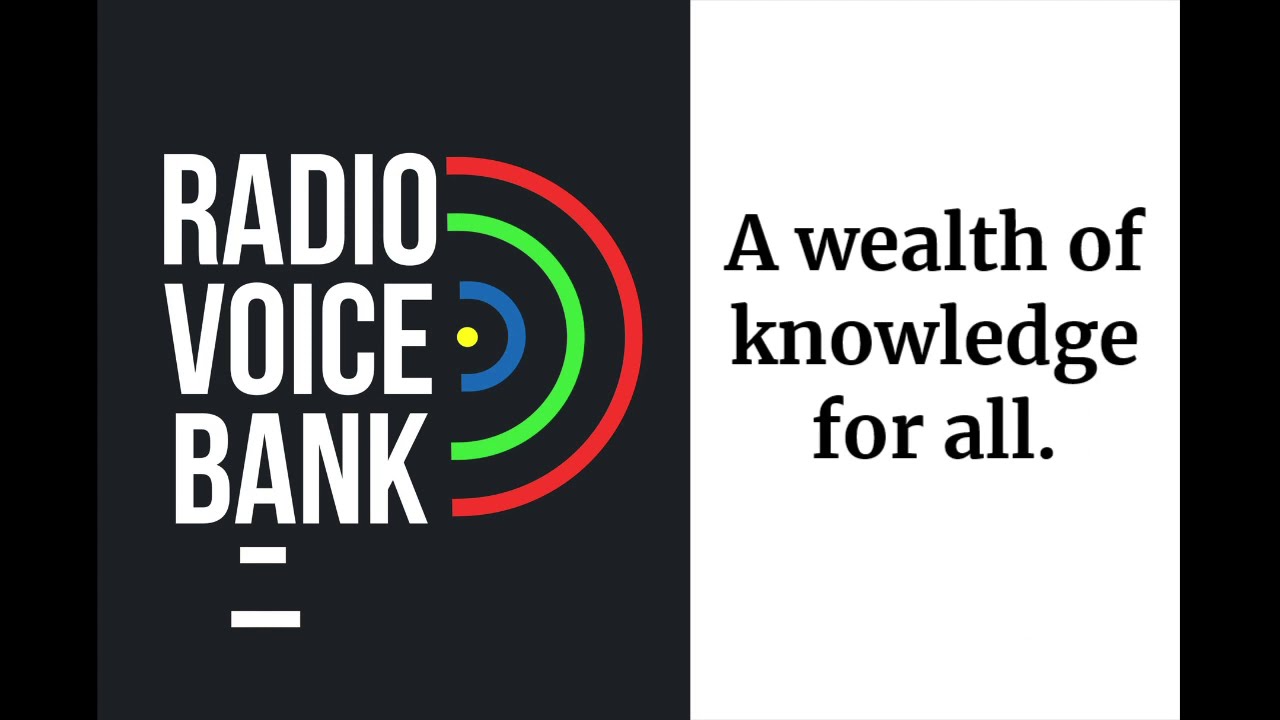 Radio Voice Bank | A Wealth Of Knowledge For All