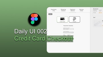 Figma - Credit Card Checkout UI Design | Daily UI 002 | Speed Art