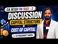 CA INTER FM TEST - 2 DISCUSSION CAPITAL STRUCTURE + COST OF CAPITAL
