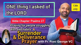 Daily Surrender & Deliverance Prayer  BOOK OF PSALMS 27 BIBLE MEDITATION 13th July 2022
