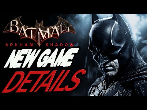 New Batman Arkham Shadow Game Details! Arkham Origins sequel?