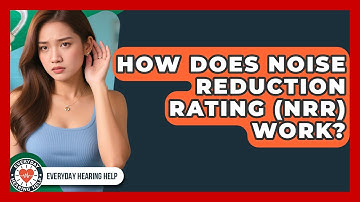 How Does Noise Reduction Rating (NRR) Work? - Everyday Hearing Help