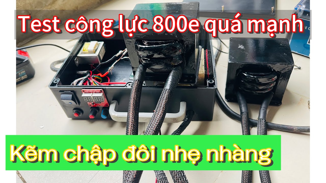 Máy hàn cell cực mạnh 800E 130v 1.3ly M70#diy #chetao
