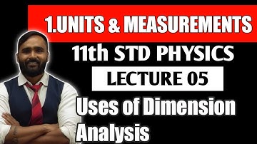 11th PHYSICS | UNITS AND MEASUREMENT | USES OF DIMENSION ANALYSIS | LECTURE 05 | PRADEEP GIRI SIR