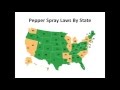 Pepper Spray Laws by State (United States) Pepper Spray Laws by State (United States)