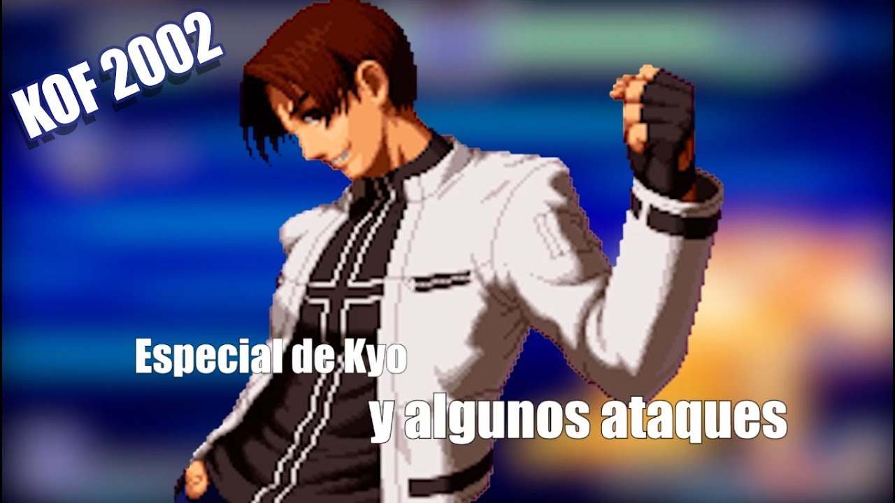Como hacer el especial de Kyo | KOF 2002 Original o Normal - YouTube