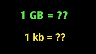 1gb equal to how many mb, 1 mb equal to how many kb,1 kb equal to how many byte